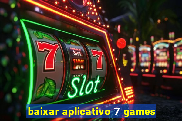 baixar aplicativo 7 games